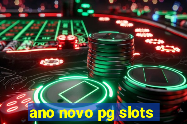 ano novo pg slots